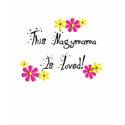 This Nagymama(Hungarian Grandmother) is LOVED t-shirts