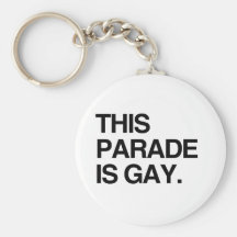 This parade is gay keychain
