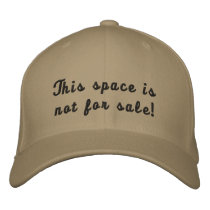 This space is not for sale! baseball cap