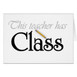 This Teacher Has Class Greeting Card