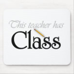 This Teacher Has Class Mouse Mat