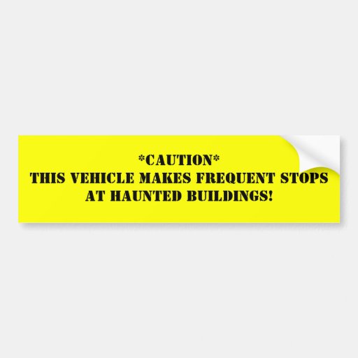 **This Vehicle Makes Frequent Stops At H... Bumper Sticker