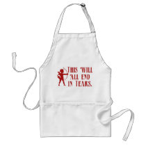 This Will All End in Tears Aprons