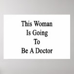 This Woman Is Going To Be A Doctor Print
