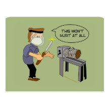 This Won't Hurt Funny Woodturning Cartoon Post Card