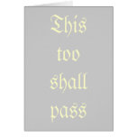 Thist oo shall pass greeting cards