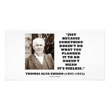 Thomas Edison Doesn't Mean Its Useless Quote Photo Greeting Card
