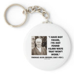 Thomas Edison Not Failed 10,000 Ways Won't Work keychains