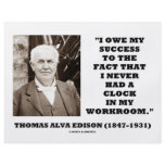 Thomas Edison Owe Success Never Had Clock Workroom flyers