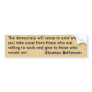 Thomas Jefferson anti welfare Quote Bumper Sticker