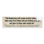 Thomas Jefferson "CEASE TO EXIST" Quote bumper stickers