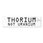Thorium Not Uranium bumpersticker