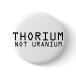 Thorium Not Uranium buttons