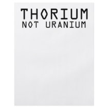 Thorium Not Uranium Flyer Design