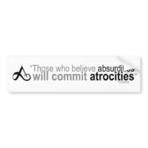 Those who believe absurdities