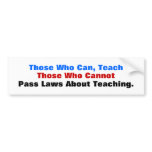Those Who Can Teach bumper sticker bumper stickers