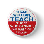 Those Who Can Teach, Those who Can Pinback Buttons