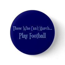 Those Who Can't March... Pins