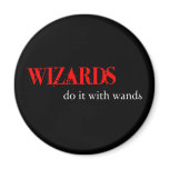 Those Wizards.... Refrigerator Magnet
