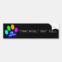 Thou Shalt Not Kill Animal Cruelty Bumper Sticker