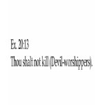 Thou shalt not kill Devil worshippers apparel t-shirts
