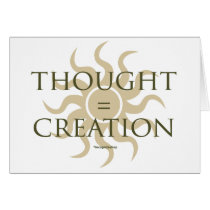 Thought = Creation Card