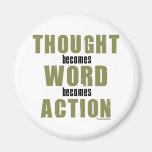 Thought Word Action Fridge Magnet