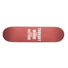 Thought, Word, Action Skateboard