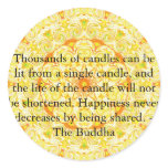 Thousands of candles can be lit from a single..... round sticker