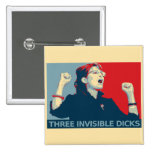 Three Invisible Dicks Button