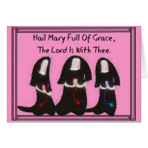 Three Nuns Kneeling "Hail Mary Full Of Grace" Greeting Cards