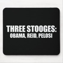 Three Stooges - Obama Reid Pelosi Bumpersticker Mouse Pad