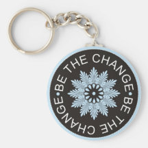 Three Word Quotes ~Be The Change~ Keychains