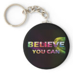 Three Word Quotes ~Believe You Can~ keychains