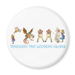 THROUGH THE LOOKING GLASS magnets