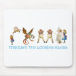 THROUGH THE LOOKING GLASS mousepads