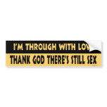 Through W/ Love Bumper Sticker bumper stickers