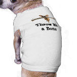 Throw Me a Bone Dog T-shirt