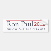 Throw out the Tyrants Ron Paul 2012 Bumper Stickers