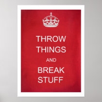 Throw Things and Break Stuff