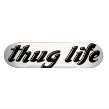 Thug Life Deck Skateboards