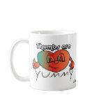 Thumbs are Yummy...... funny coffee cup mugs