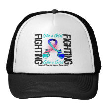 Thyroid Cancer FIGHTING Like a Girl Trucker Hat