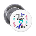 Thyroid Cancer I Wear Heart Ribbon For My Sister buttons