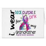 Thyroid Cancer I Wear Ribbon For My Grandfather 43 Card