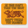 Tickle The Dragon Funny Mousepad Humour