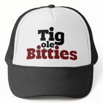 Tig ole Bitties Big ole Titties