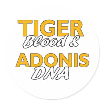 Tiger blood and Adonis DNA