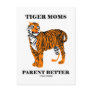 Tiger Moms Parent Better (Parenting Attitude) Postcard