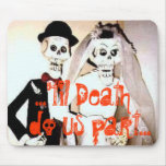 ...'til Death do us part...Scary Married Couple mousepads